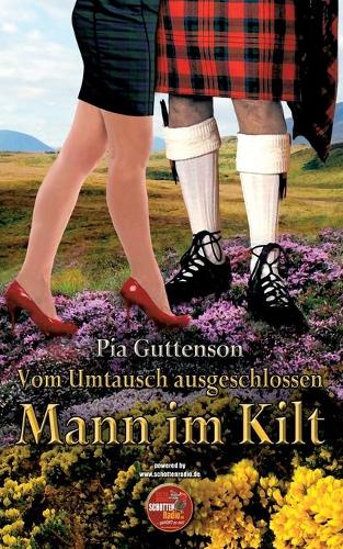 Vom Umtausch ausgeschlossen - Mann im Kilt: (German)