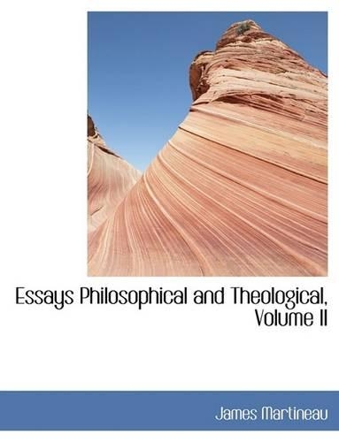 Essays Philosophical and Theological, Volume II: (English)