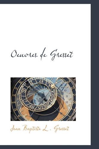Oeuvres de Gresset: (English)