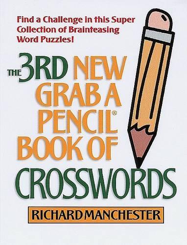 The 3rd New Grab a Pencil Book of Crosswords