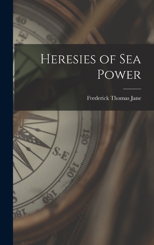 Heresies of Sea Power