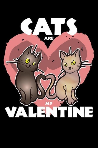 Cats Are My Valentine