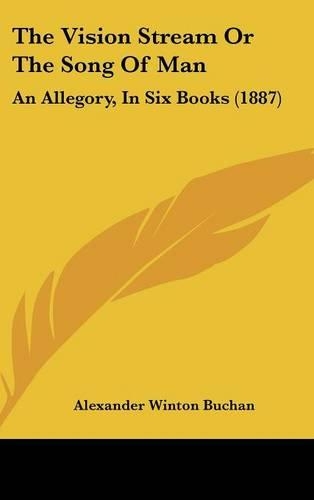 The Vision Stream or the Song of Man