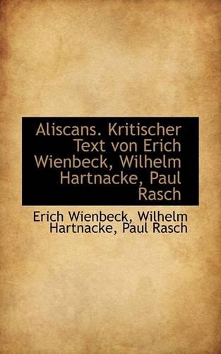 Aliscans. Kritischer Text Von Erich Wienbeck, Wilhelm Hartnacke, Paul Rasch: (English)