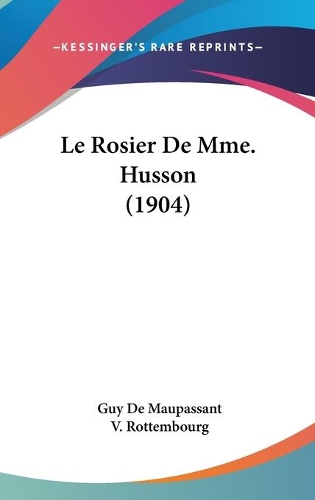 Le Rosier De Mme. Husson (1904)