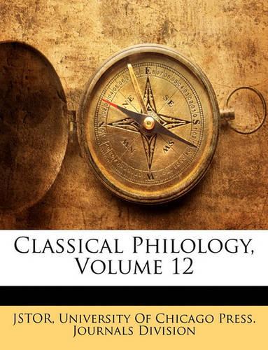 Classical Philology, Volume 12