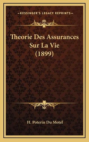 Theorie Des Assurances Sur La Vie (1899)