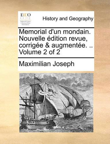 Memorial d'un mondain. Nouvelle édition revue, corrigée & augmentée. .. Volume 2 of 2
