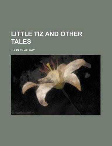 Little Tiz and Other Tales