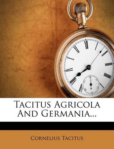 Tacitus Agricola and Germania...