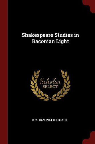 Shakespeare Studies in Baconian Light