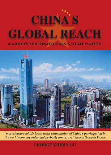 China's Global Reach: Markets, Multinationals, Globalization