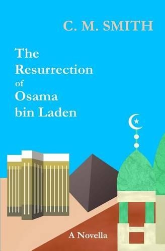 The Resurrection of Osama bin Laden