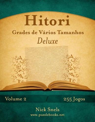 Hitori Grades de Vários Tamanhos Deluxe - Volume 2 - 255 Jogos