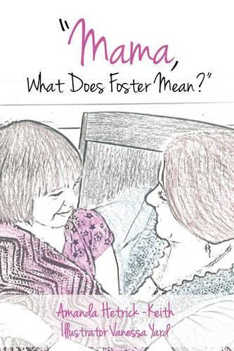 Mama, What Does Foster Mean?: (English)