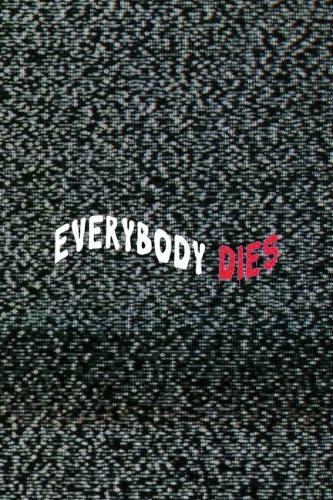 Everybody Dies