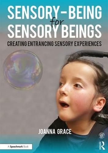 Sensory-Being for Sensory Beings: Creating Entrancing Sensory Experiences(English)
