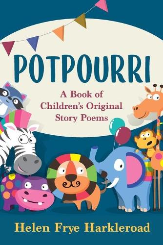 Potpourri: A Book of Children's Original Story Poems