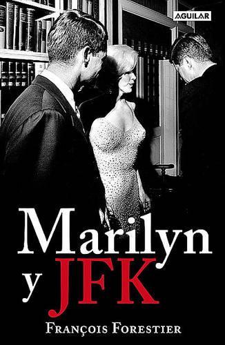 Marilyn y JFK: (Spanish)