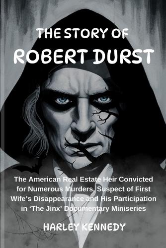 The Story of Robert Durst