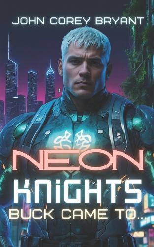 Neon Knights: Buck came to...(New Noir City)