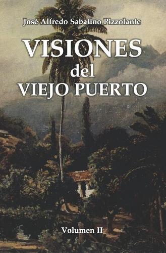 Visiones del Viejo Puerto
