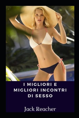 I migliori e migliori incontri di sesso