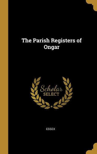 The Parish Registers of Ongar
