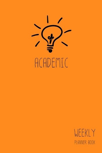 Academic Weekly Planner Book: Classic Orange 6x9 2 Years 104 Weeks Checklist Planning Undated Organizer / Calendar / Log / Journal / Notes(Academic Plan Books)