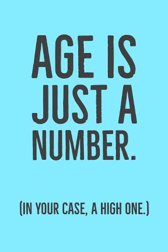Age Is Just A Number