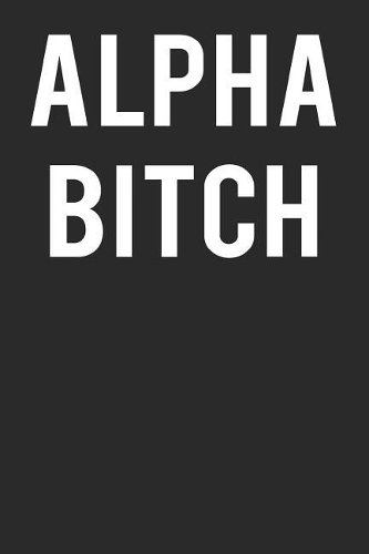 Alpha Bitch