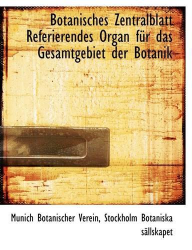 Botanisches Zentralblatt Referierendes Organ Fur Das Gesamtgebiet Der Botanik