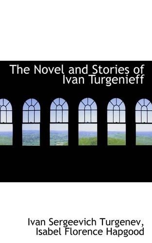 The Novel and Stories of Ivan Turgenieff
