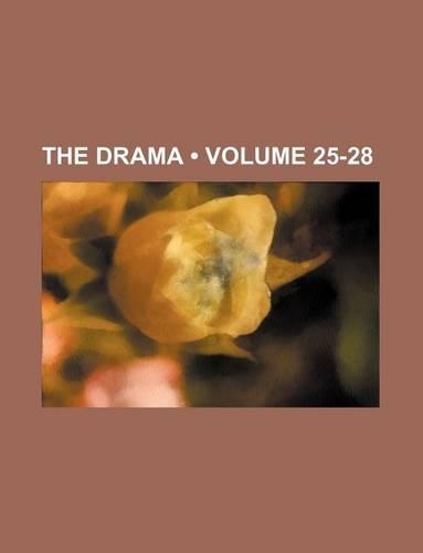 The Drama (Volume 25-28): (English)