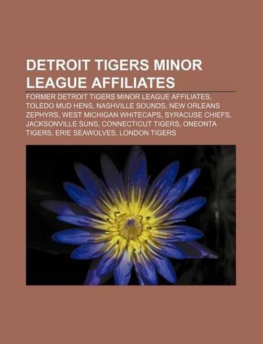 Detroit Tigers Minor League Affiliates
