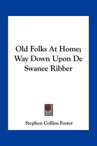 Old Folks At Home; Way Down Upon De Swanee Ribber