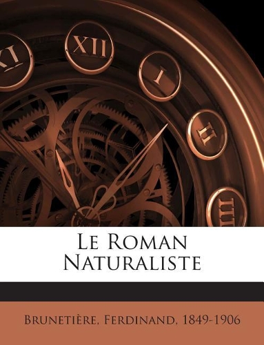 Le Roman Naturaliste: (French)