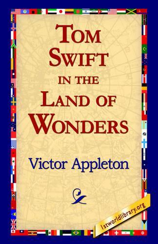 Tom Swift in the Land of Wonders: (English)