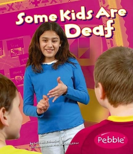 Some Kids Are Deaf: (Understanding Differences)