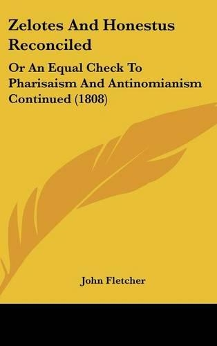 Zelotes And Honestus Reconciled
