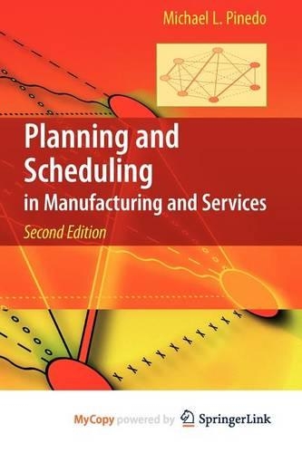 Planning and Scheduling in Manufacturing and Services