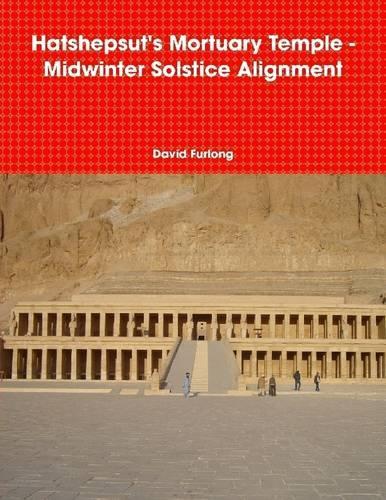 Hatshepsut's Mortuary Temple : Midwinter Solstice Alignment