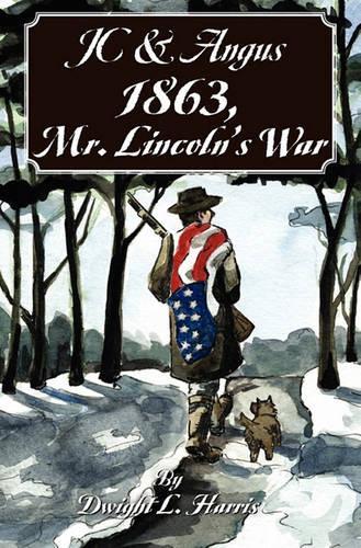 JC & Angus 1863, Mr. Lincoln's War: (English)