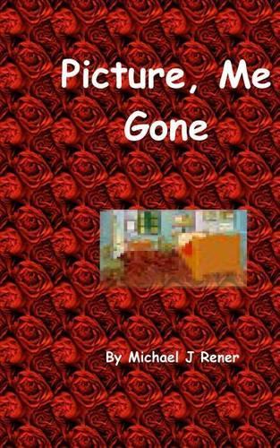 Picture, Me Gone: (English)