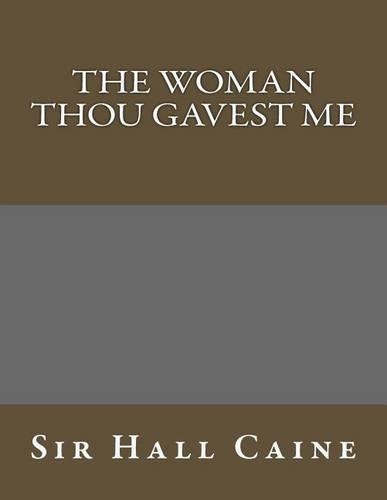 The Woman Thou Gavest Me