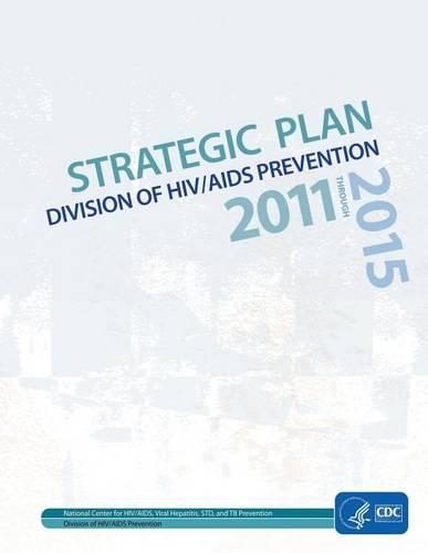 Division of HIV/AIDS Prevention Strategic Plan 2011-2015