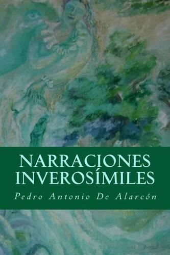 Narraciones Inverosimiles: (Spanish)