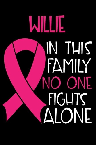 WILLIE In This Family No One Fights Alone