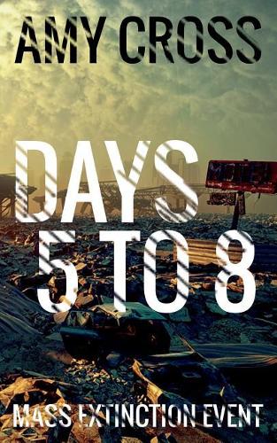Days 5 to 8: (2 Mass Extinction Event)
