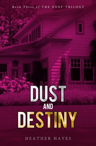 Dust and Destiny